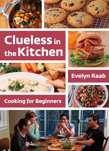 Imagen de archivo de Clueless in the Kitchen: Cooking for Beginners a la venta por SecondSale