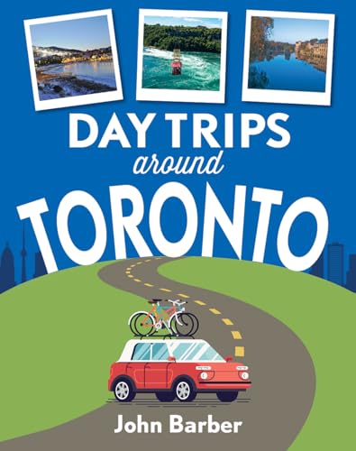 Beispielbild fr Day Trips Around Toronto zum Verkauf von Better World Books