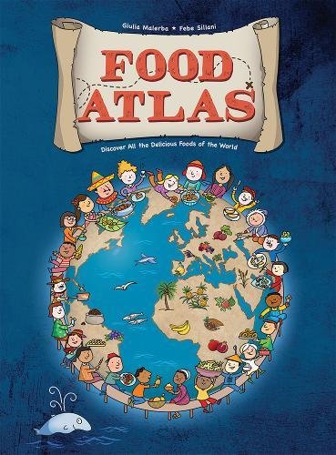 Imagen de archivo de Food Atlas : Discover All the Delicious Foods of the World a la venta por Better World Books