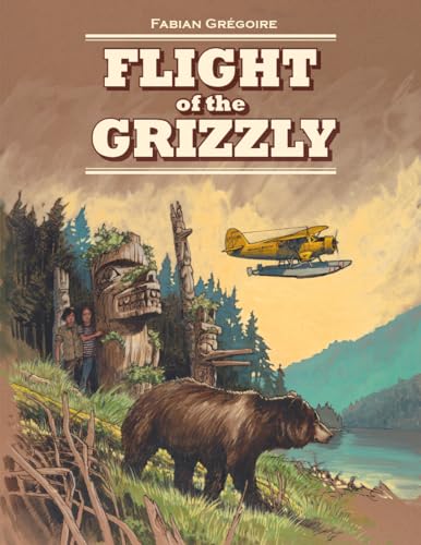 9781770859968: FLIGHT OF THE GRIZZLY
