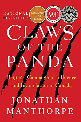 Stock image for Claws of the Panda: Beijing's Campaign of Influence and Intimidation in Canada for sale by Idaho Youth Ranch Books