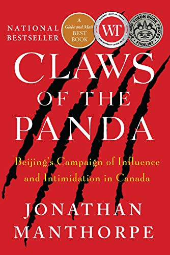 Stock image for Claws of the Panda: Beijing's Campaign of Influence and Intimidation in Canada for sale by ThriftBooks-Atlanta