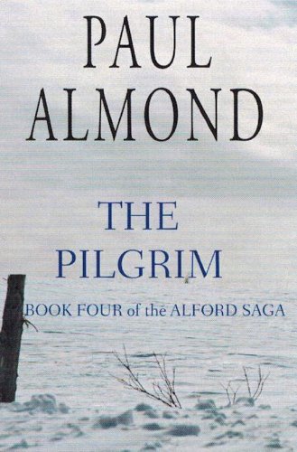 Stock image for Pilgrim : Book Four of the Alford Saga for sale by Better World Books