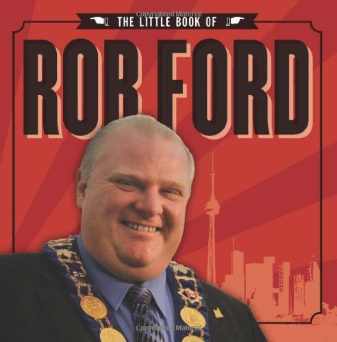 Stock image for The Little Book of Rob Ford for sale by ThriftBooks-Atlanta