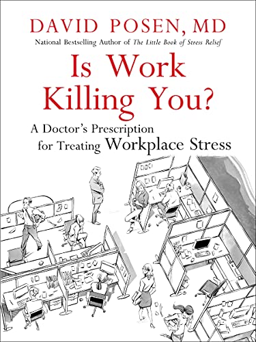 Beispielbild fr Is Work Killing You?: A Doctor's Prescription for Treating Workplace Stress zum Verkauf von HPB-Emerald