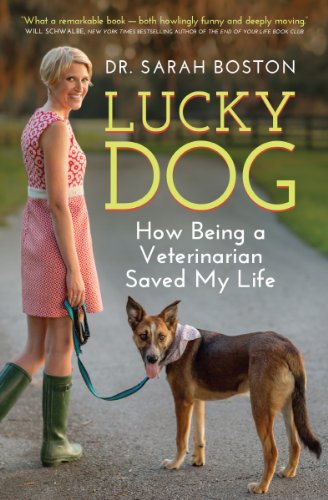 Beispielbild fr Lucky Dog : How Being a Veterinarian Saved My Life zum Verkauf von Better World Books