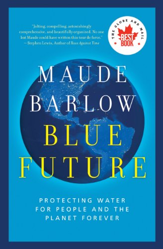 Beispielbild fr Blue Future: Protecting Water for People and the Planet Forever zum Verkauf von Hourglass Books