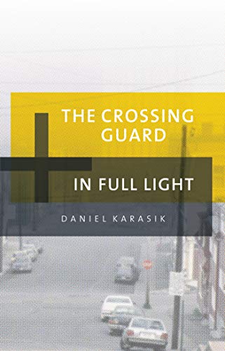 Stock image for The Crossing Guard/In Full Light for sale by ThriftBooks-Dallas