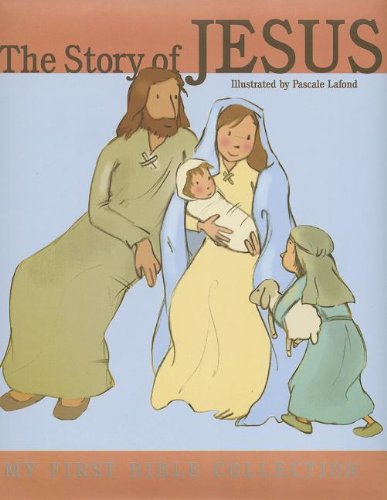 Imagen de archivo de The Story of Jesus (My First Bible Collection) a la venta por Once Upon A Time Books