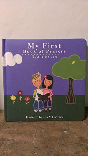 Stock image for My First Book Of Prayers: Trust in the Lord. for sale by GloryBe Books & Ephemera, LLC