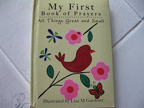 Imagen de archivo de All Things Great and Small (My First Book of Prayers) a la venta por SecondSale