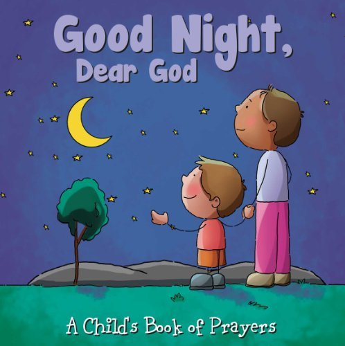 Imagen de archivo de Good Night, Dear God (A Child's Book of Prayers) a la venta por SecondSale