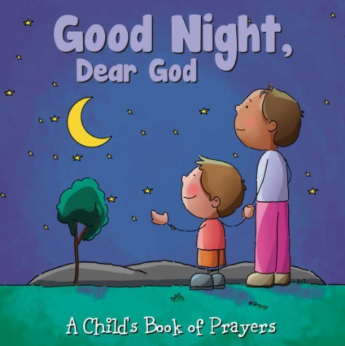 Stock image for Good Night, Dear God (A Child's Book of Prayers) for sale by SecondSale