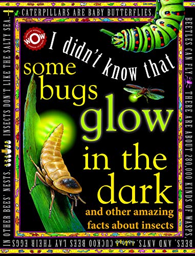 Stock image for I Didnt Know That Some Bugs Glow in the Dark (World of Wonder: I Didnt Know That) for sale by Red's Corner LLC