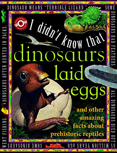 Imagen de archivo de I Didn't Know That Dinosaurs Laid Eggs (World of Wonder: I Didn't Know That) a la venta por HPB-Diamond