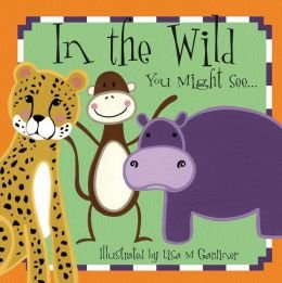 Imagen de archivo de In the Wild You Might See (First Words) a la venta por ThriftBooks-Dallas