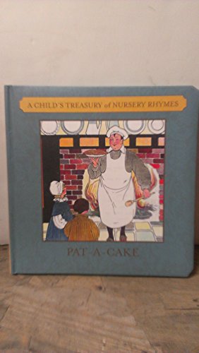 Imagen de archivo de Pat-A-Cake A Child's Treasury of Nursery Rhymes a la venta por HPB Inc.