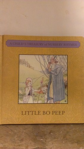 Imagen de archivo de Little Bo Peep A Child's Treasury of Nursery Rhymes a la venta por THEVILLAGEBOOKSTORE