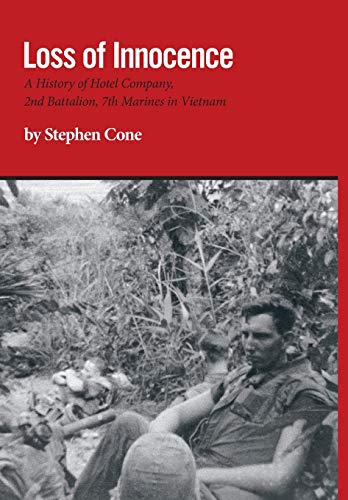 9781770973374: Loss of Innocence: A History of Hotel Company, 2nd Battalion, 7th Marines in Vietnam