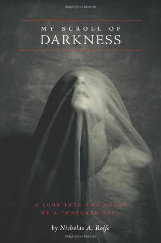9781770976511: My Scroll of Darkness: A look into the heart of a tortured soul