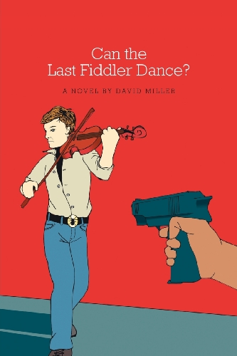 Can the Last Fiddler Dance? (9781770979925) by Miller, David