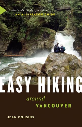 Stock image for Easy Hiking Around Vancouver : An All-Season Guide for sale by Better World Books