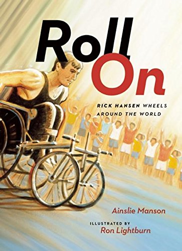 Stock image for Roll On Rick Hansen Wheels Around the World for sale by PBShop.store UK
