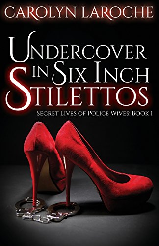 Beispielbild fr Undercover in Six Inch Stilettos zum Verkauf von Basement Seller 101