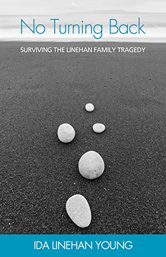 Imagen de archivo de No Turning Back: Surviving the Linehan Family Tragedy a la venta por Zoom Books Company