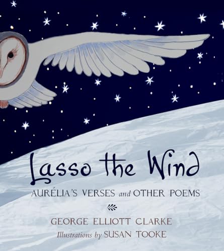 Beispielbild fr Lasso the Wind : Aurelia's Verses and Other Poems zum Verkauf von Better World Books