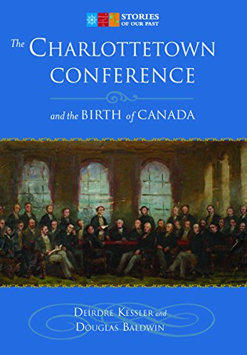 Stock image for Charlottetown Conference: Birth of a Nation for sale by Books Unplugged