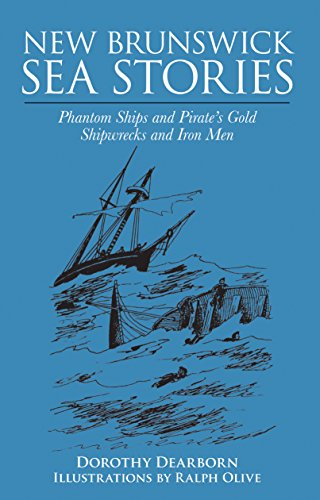 9781771083935: New Brunswick Sea Stories: Phantom Ships and Pirat