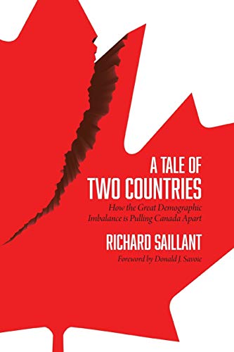 Beispielbild fr A Tale of Two Countries: How the Great Demographic Imbalance is Pulling Canada Apart zum Verkauf von Better World Books: West