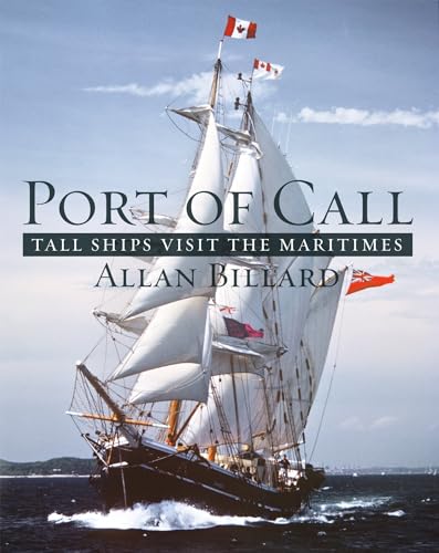 Beispielbild fr Port of Call: Tall Ships Visit the Maritimes zum Verkauf von Buyback Express