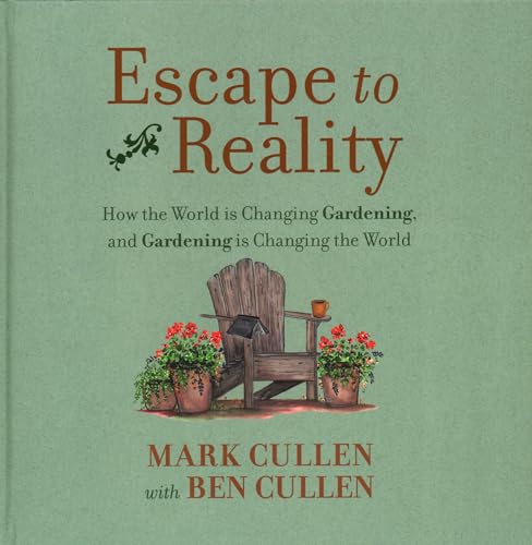 Imagen de archivo de Escape to Reality : How the World Is Changing Gardening, and Gardening Is Changing the World a la venta por Better World Books