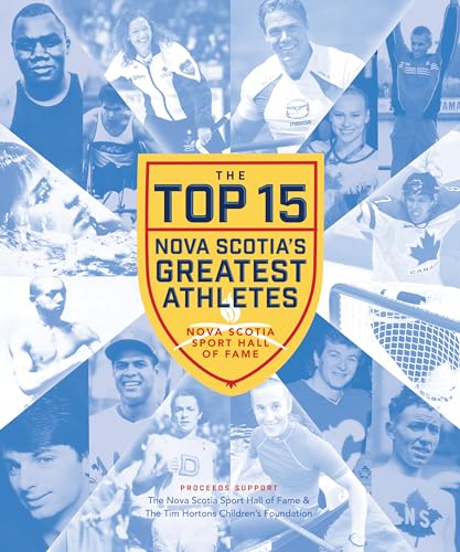 Stock image for The Top 15: Nova Scotia's Greatest Athletes for sale by ThriftBooks-Dallas