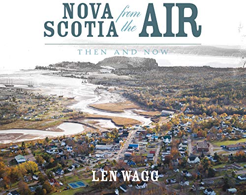 Beispielbild fr Nova Scotia from the Air: Then and Now zum Verkauf von B-Line Books