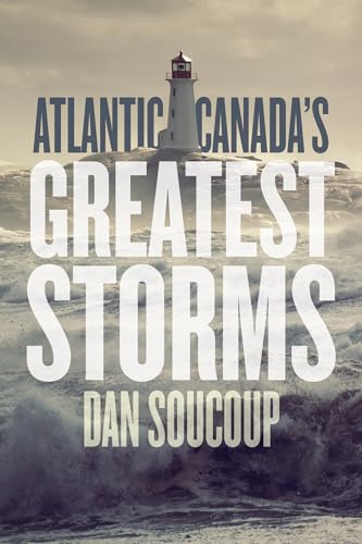 Stock image for Atlantic Canada's Greatest Storms for sale by ThriftBooks-Atlanta