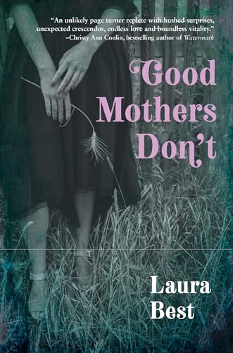 Stock image for Good Mothers Don't for sale by SecondSale