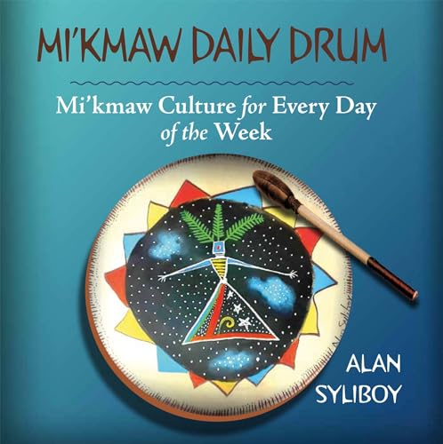 Beispielbild fr Mi'kmaw Daily Drum: Mi'kmaw Culture for Every Day of the Week zum Verkauf von ThriftBooks-Atlanta