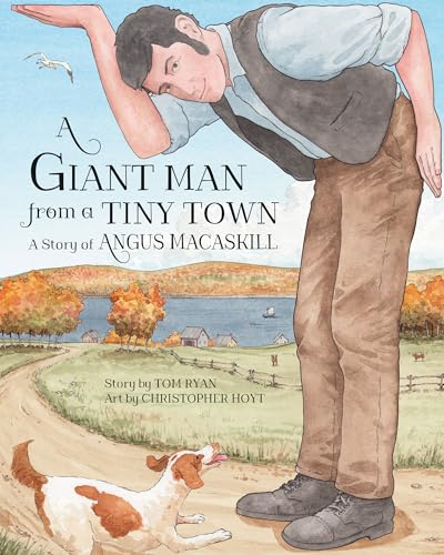 Beispielbild fr A Giant Man from a Tiny Town: A Story of Angus Macaskill zum Verkauf von WorldofBooks