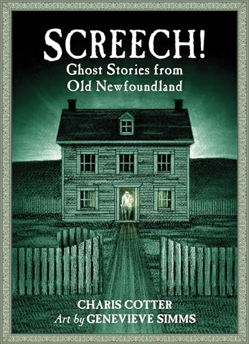 Stock image for Screech!: Ghost Stories from Old Newfoundland for sale by Zoom Books Company