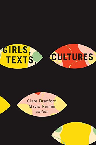 9781771120203: Girls, Texts, Cultures: 23 (Studies in Childhood and Family in Canada)