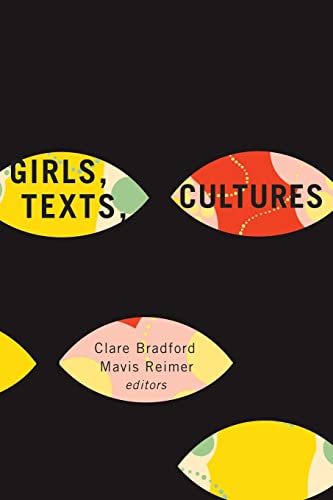 Stock image for Girls, Texts, Cultures (Studies in Childhood and Family in Canada, 23) for sale by BooksRun