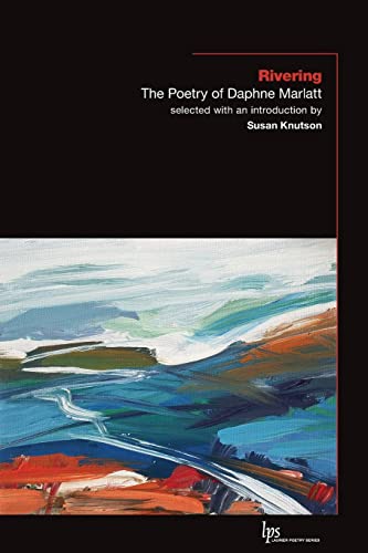9781771120388: Rivering: The Poetry of Daphne Marlatt: 21 (Laurier Poetry)