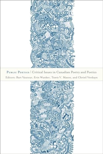 9781771120470: Public Poetics: Critical Issues in Canadian Poetry and Poetics (Transcanada)