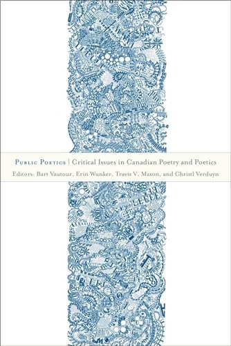 Imagen de archivo de Public Poetics: Critical Issues in Canadian Poetry and Poetics (TransCanada) a la venta por Books Unplugged
