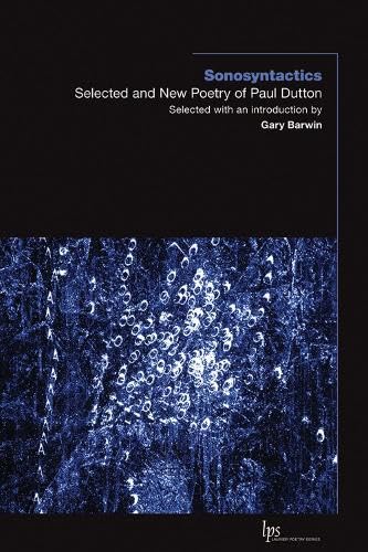 Imagen de archivo de Sonosyntactics: Selected and New Poetry of Paul Dutton (Laurier Poetry, 24) a la venta por HPB-Emerald