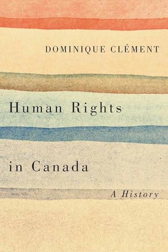 Beispielbild fr Human Rights in Canada : A History zum Verkauf von Better World Books