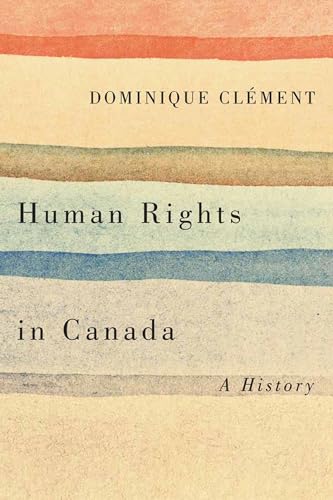 Stock image for Human Rights in Canada : A History for sale by Better World Books
